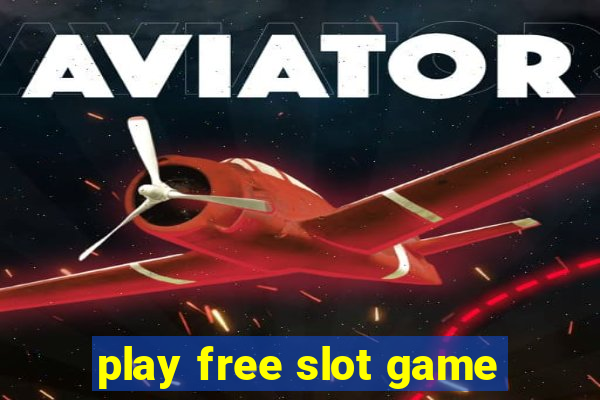 play free slot game