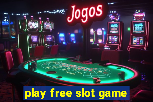 play free slot game