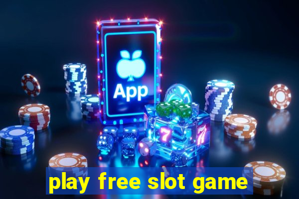 play free slot game