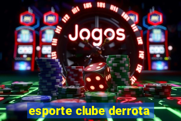 esporte clube derrota