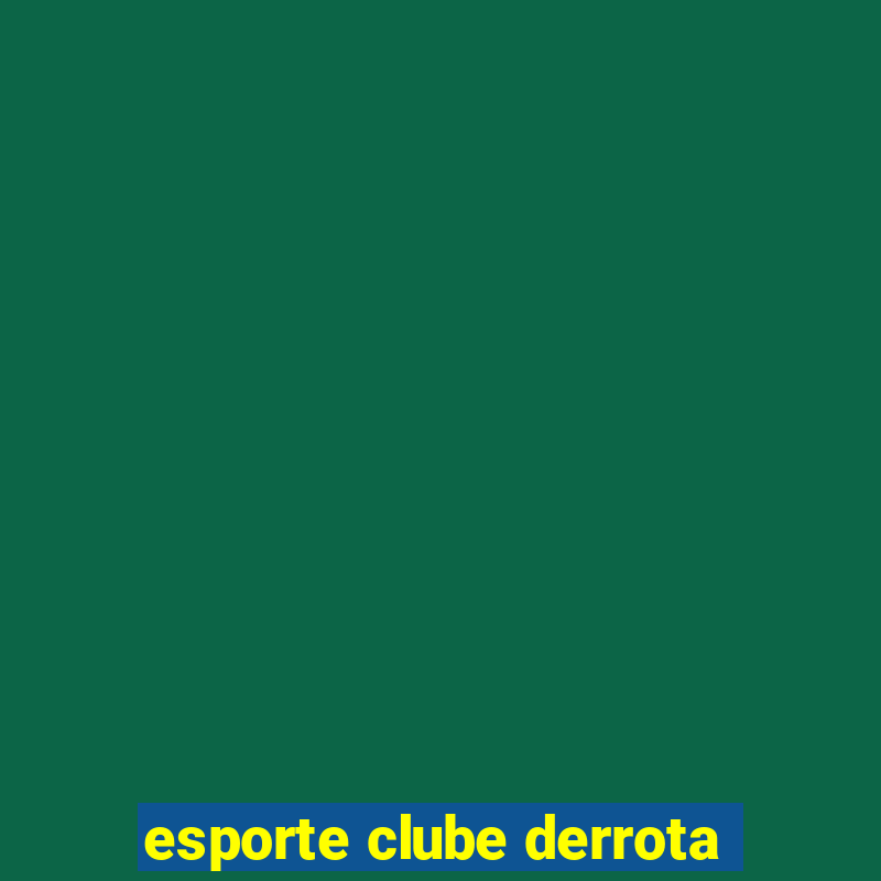 esporte clube derrota