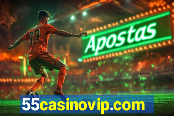 55casinovip.com