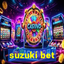 suzuki bet