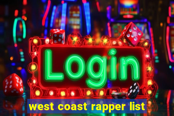 west coast rapper list