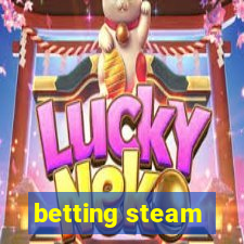 betting steam