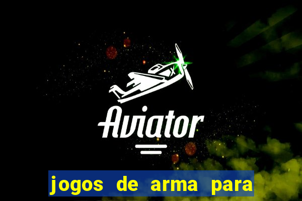 jogos de arma para pc fraco