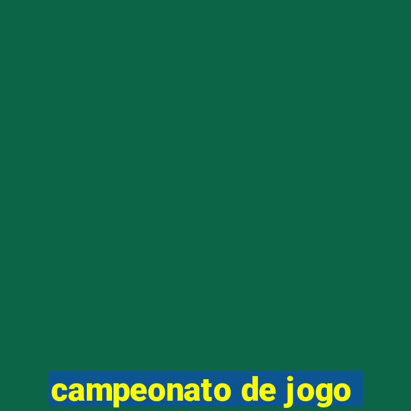 campeonato de jogo