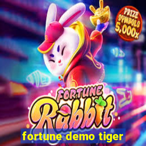 fortune demo tiger