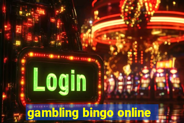 gambling bingo online