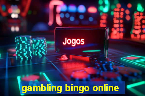 gambling bingo online