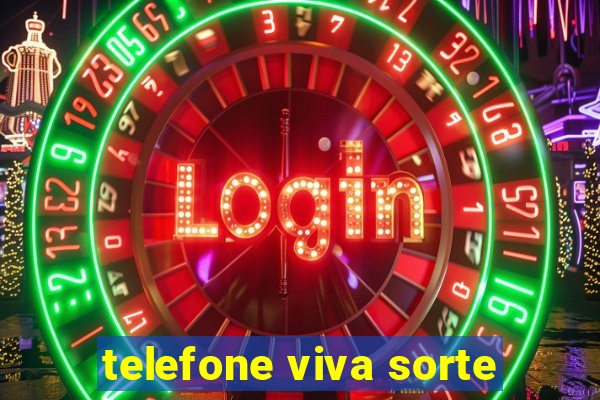 telefone viva sorte