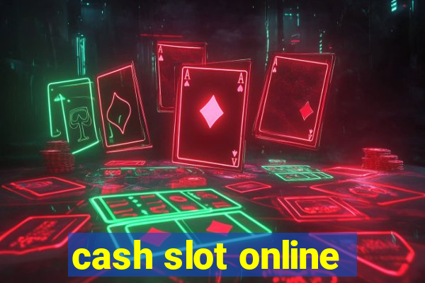 cash slot online