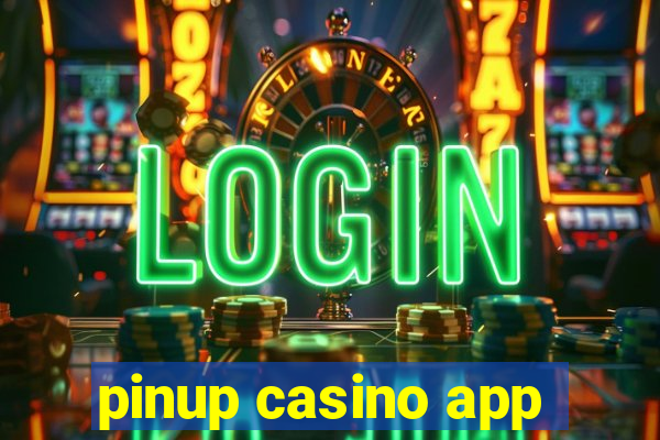 pinup casino app