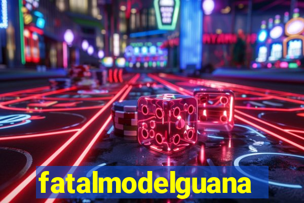 fatalmodelguanambi