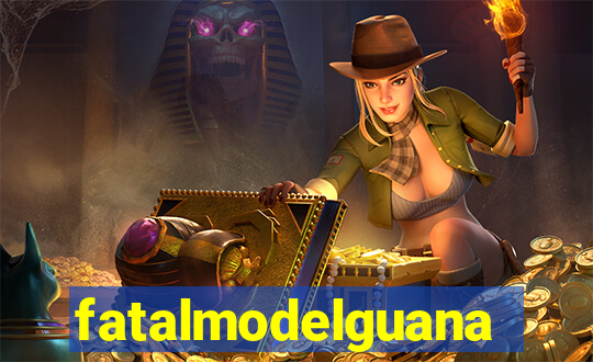 fatalmodelguanambi