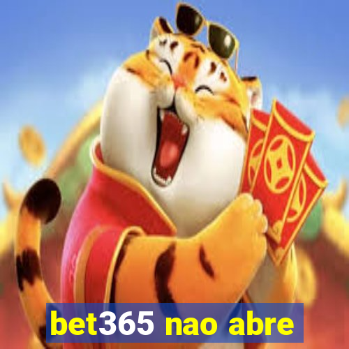 bet365 nao abre