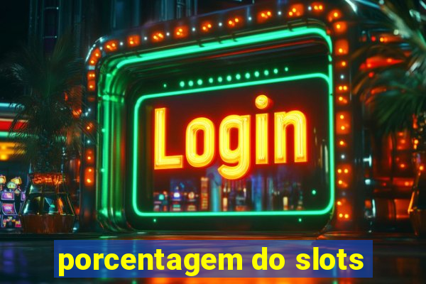 porcentagem do slots