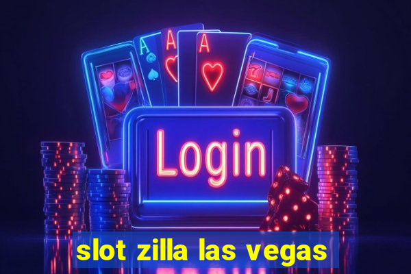 slot zilla las vegas