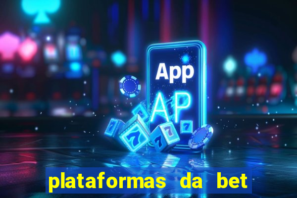 plataformas da bet que da bonus no cadastro