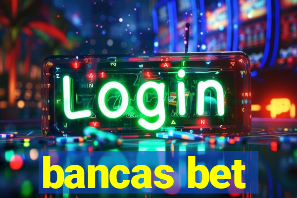 bancas bet