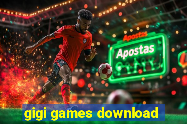 gigi games download