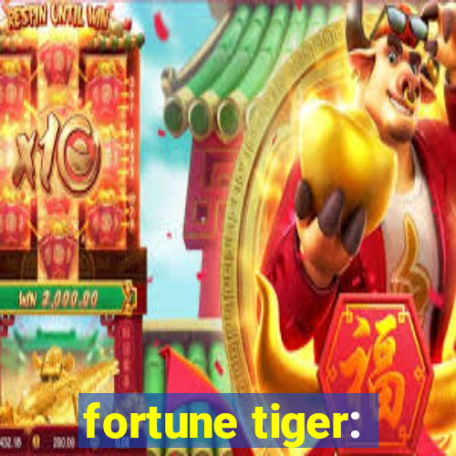 fortune tiger: