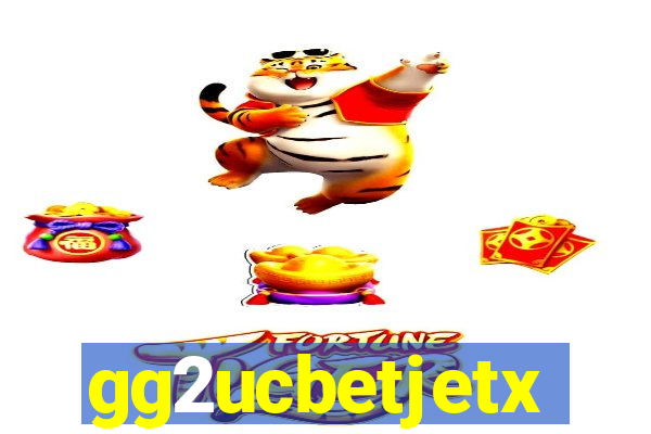 gg2ucbetjetx