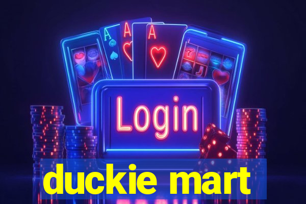 duckie mart