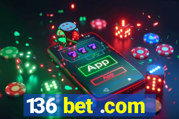 136 bet .com