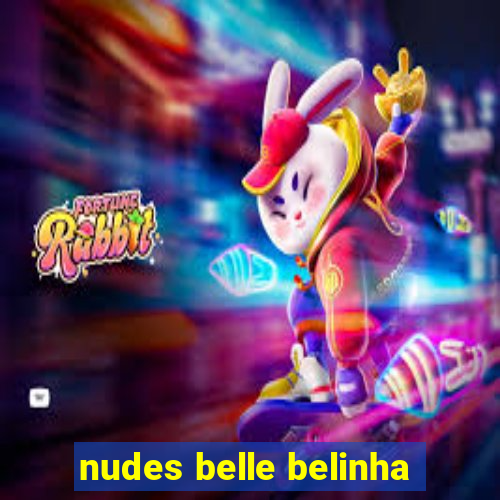 nudes belle belinha