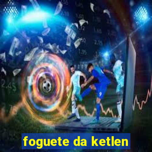 foguete da ketlen