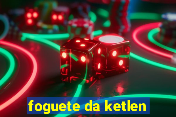 foguete da ketlen