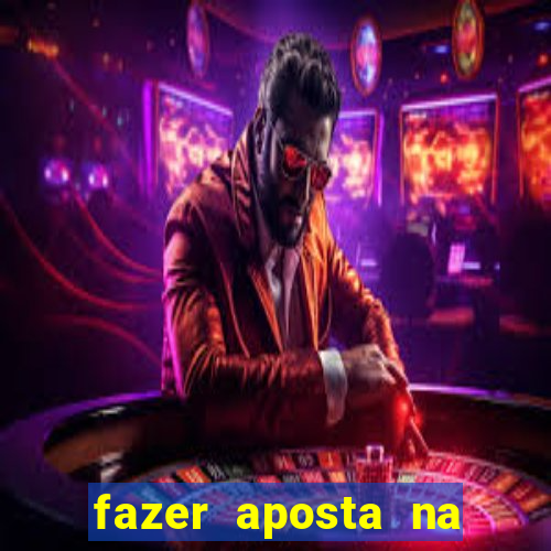 fazer aposta na mega sena