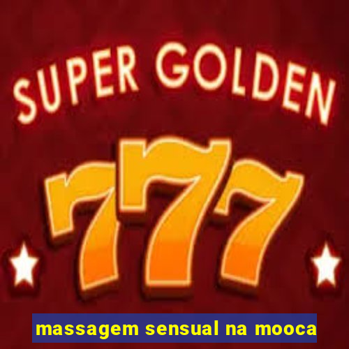 massagem sensual na mooca