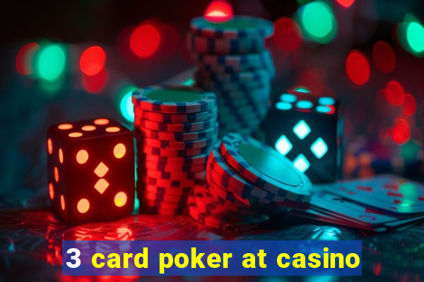 3 card poker at casino