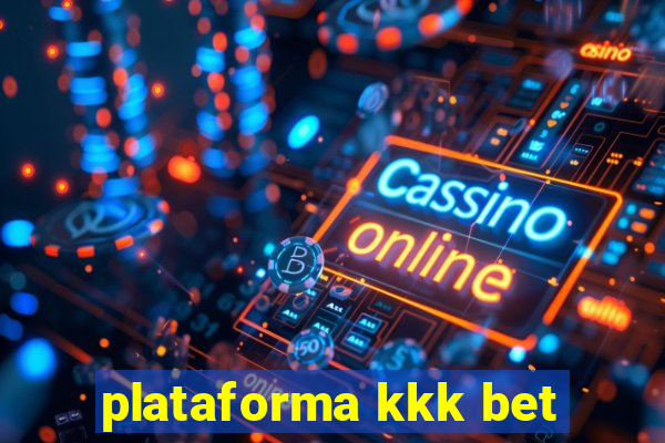 plataforma kkk bet