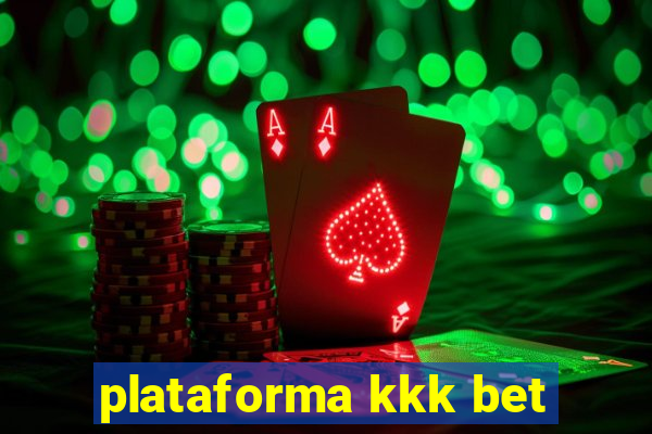 plataforma kkk bet