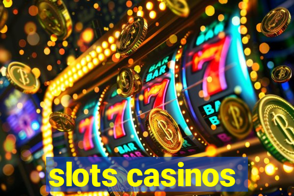 slots casinos