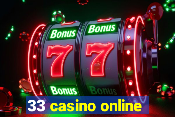 33 casino online