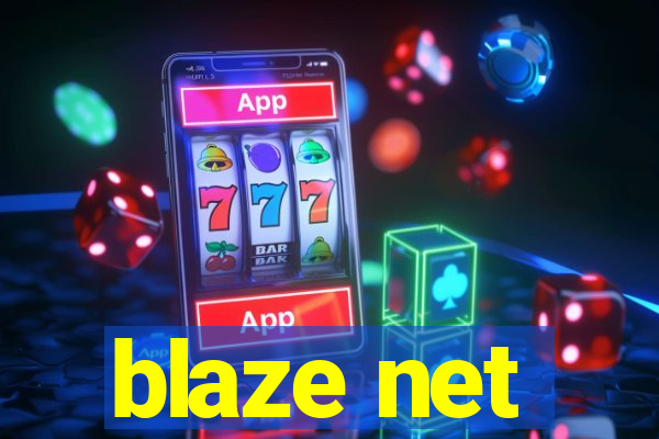 blaze net