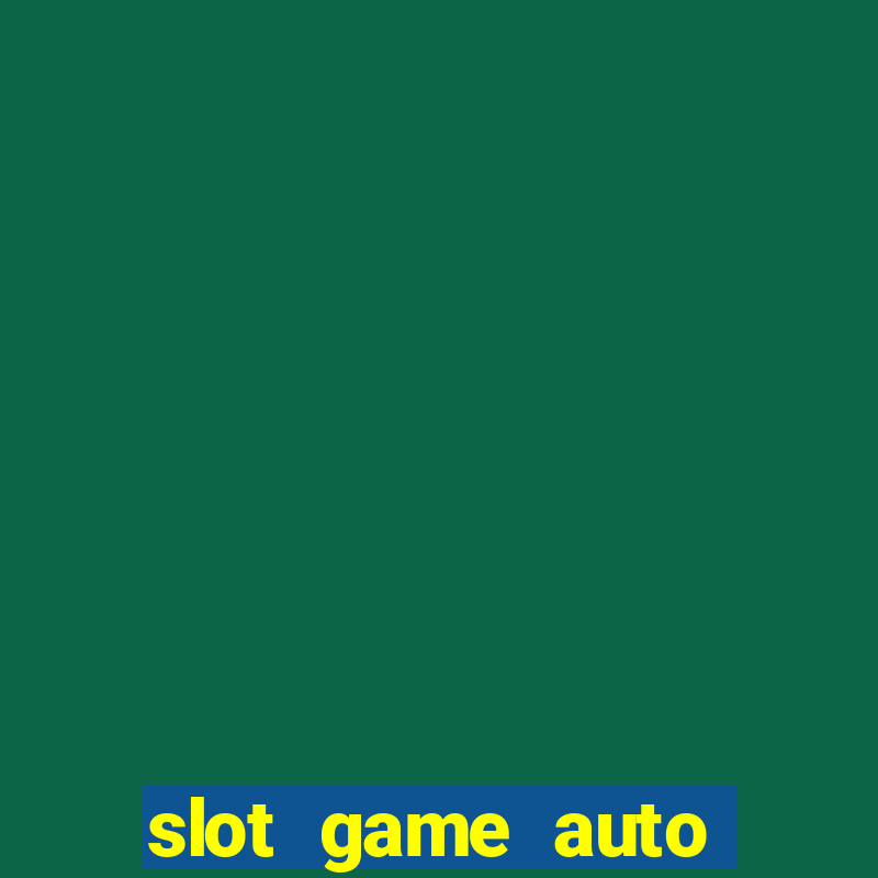 slot game auto true wallet