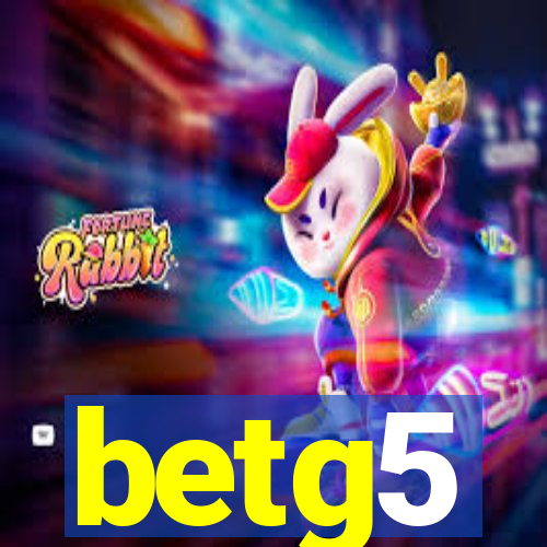 betg5