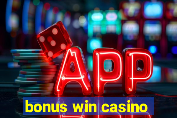 bonus win casino