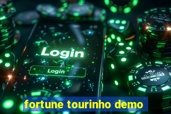 fortune tourinho demo