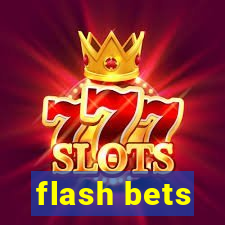 flash bets