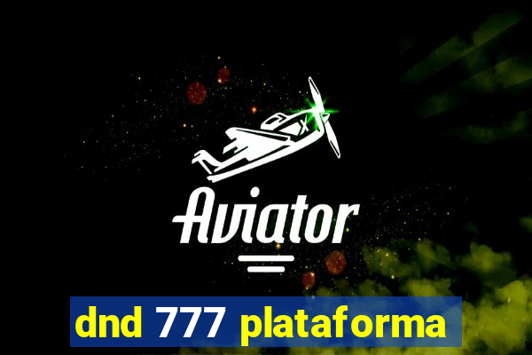 dnd 777 plataforma