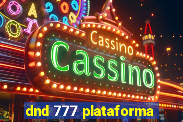 dnd 777 plataforma