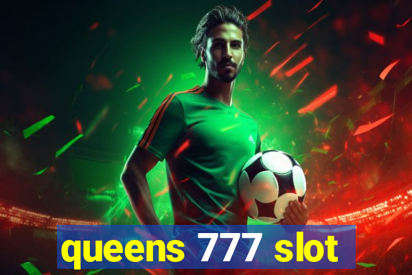 queens 777 slot