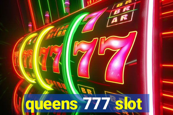 queens 777 slot