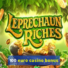 100 euro casino bonus